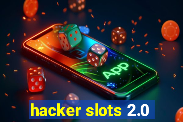 hacker slots 2.0